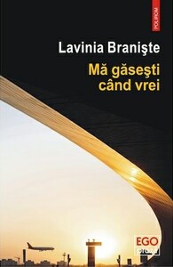 Mă găsești când vrei by Lavinia Braniște