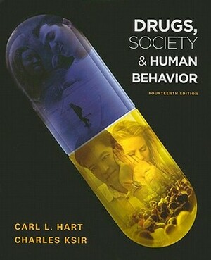 Drugs, Society, and Human Behavior with Connect Access Card [With Access Code] by Carl L. Hart, Charles J. Ksir