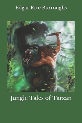 Jungle Tales of Tarzan by Edgar Rice Burroughs