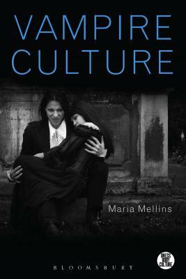 Vampire Culture by Maria Mellins