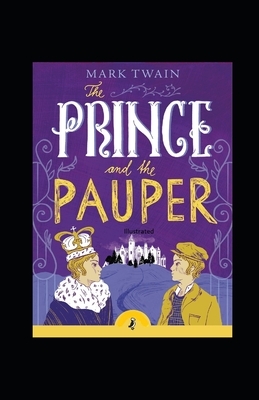 The Prince and the Pauper Illustrated by Mark Twain