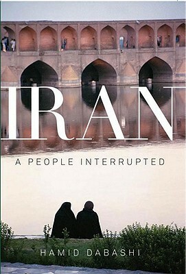 Iran: A People Interrupted by Hamid Dabashi