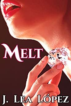 Melt by J. Lea López