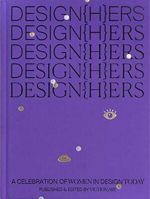 DESIGN(H)ERS: A Celebration of Women in Design Today by Victionary