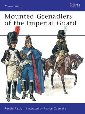 Mounted Grenadiers of the Imperial Guard by Ronald Pawly