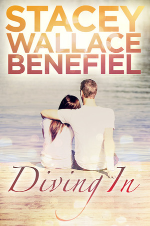 Diving In by Stacey Wallace Benefiel