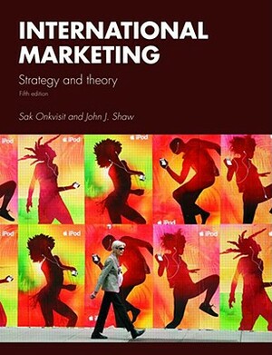 International Marketing: Strategy and Theory by Sak Onkvisit, John Shaw