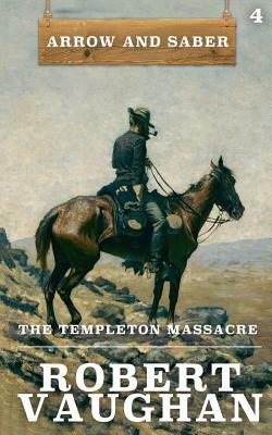 The Templeton Massacre by Robert Vaughan