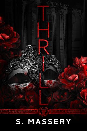 Thrill by S. Massery