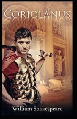 Coriolanus Illustrated by William Shakespeare