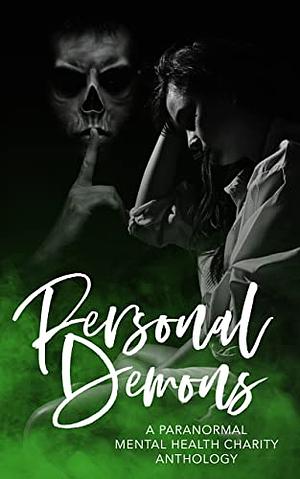 Personal Demons: A Paranormal Mental Health Charity Anthology by Auden Nox