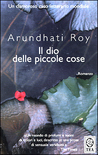 Il dio delle piccole cose by Arundhati Roy