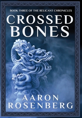 Crossed Bones by Aaron Rosenberg