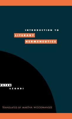 Introduction to Literary Hermeneutics by Szondi Peter, Peter Szondi