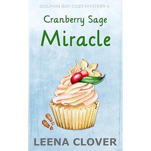 Cranberry Sage Miracle by Leena Clover