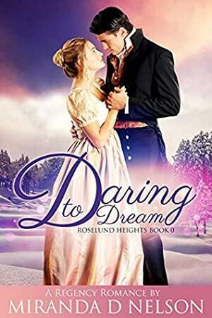 Daring to Dream by Miranda D. Nelson