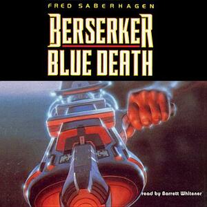 Berserker: Blue Death by Fred Saberhagen