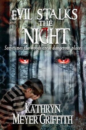 Evil Stalks the Night by Kathryn Meyer Griffith