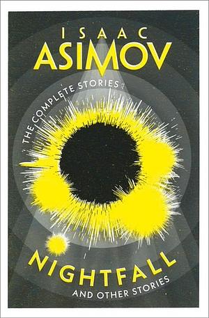 Nightfall and Other Stories by Isaac Asimov