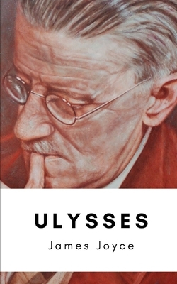 Ulysses by James Joyce by James Joyce