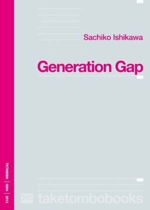 Generation Gap by Sachiko Ishikawa, Marina Calumarte Kelm