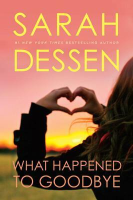 What Happened to Goodbye by Sarah Dessen