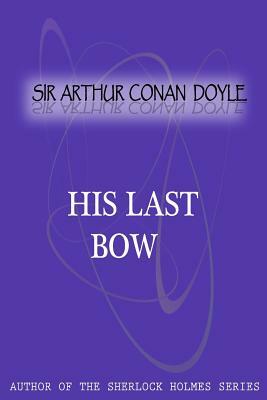 His Last Bow by Arthur Conan Doyle