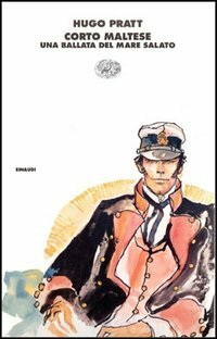 Corto Maltese: Una ballata del mare salato by Hugo Pratt