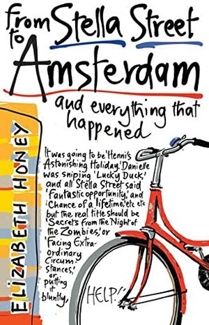 From Stella Street to Amsterdam by Elizabeth Honey