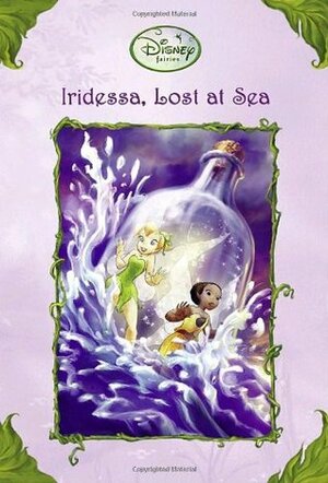 Iridessa, Lost at Sea by Adrienne Brown, Charles Pickens, Denise Shimabukuro, Lisa Papademetriou