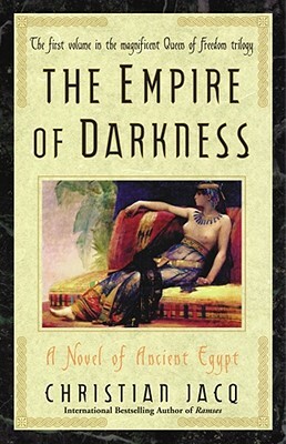 The Empire of Darkness by Christian Jacq