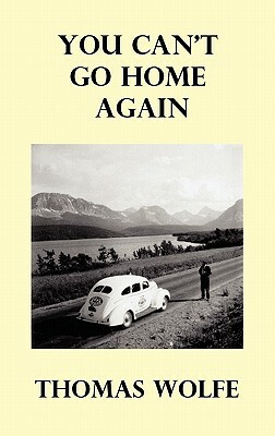 You Can't Go Home Again by Thomas Wolfe