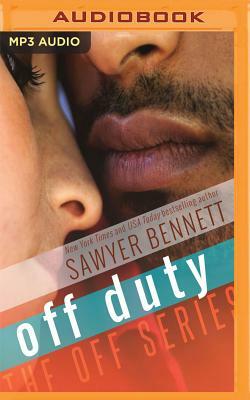 Off Duty by Sawyer Bennett