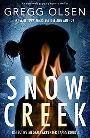 Snow Creek by Gregg Olsen