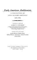 Early American Abolitionists: A Collection of Anti-slavery Writings, 1760-1820 by James G. Basker