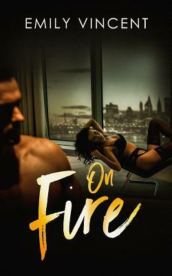 On Fire by Emily Vincent
