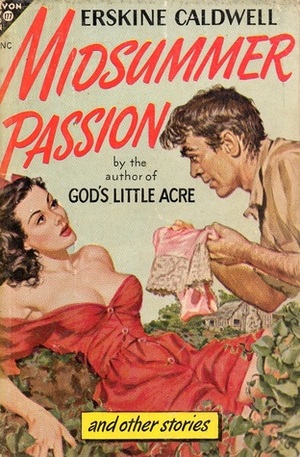 Midsummer Passion & Other Stories by Erskine Caldwell