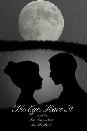 The Eyes Have It by L.M. Reed