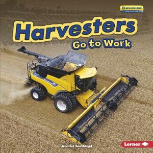 Harvesters Go to Work by Jennifer Boothroyd