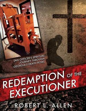 Redemption of the Executioner by Robert L. Allen