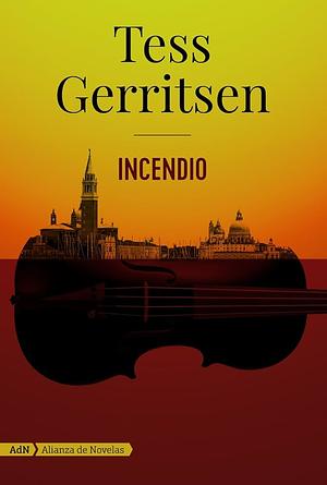 Incendio by Tess Gerritsen