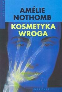 Kosmetyka wroga by Amélie Nothomb