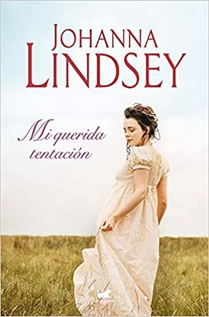 Mi querida tentación by Johanna Lindsey