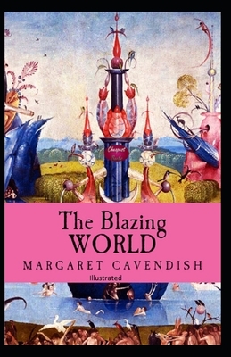 The Blazing World Illustrated by Margaret Cavendish