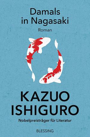 Damals in Nagasaki: Roman by Kazuo Ishiguro