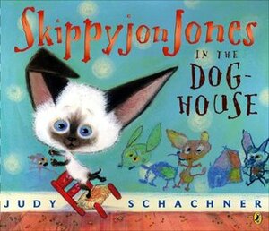 Skippyjon Jones in the Doghouse by Judy Schachner