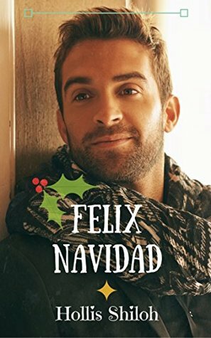 Felix Navidad by Hollis Shiloh