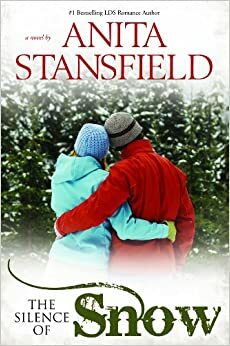 The Silence of Snow by Anita Stansfield