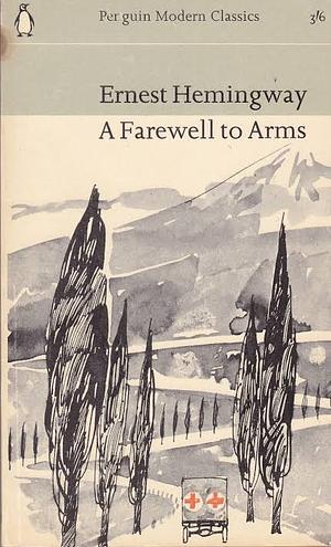 A Farewell to Arms by Ernest Hemingway