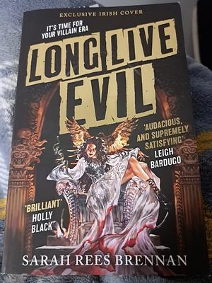 Long Live Evil by Sarah Rees Brennan